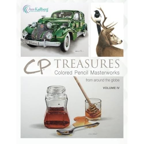 CP Treasures Volume IV: Colored Pencil Masterworks from around the Globe Paperback May 25, 2016