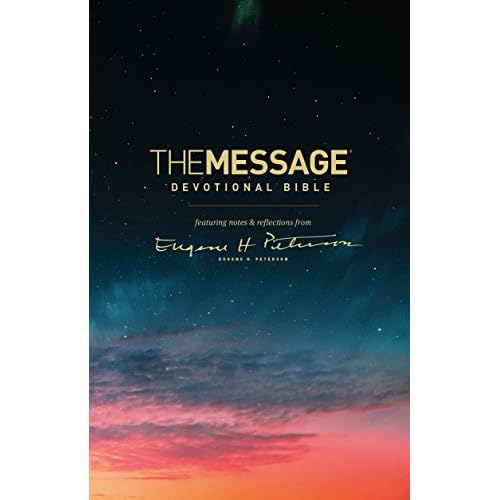 The Message Devotional Bible Softcover: Featuring Notes and Reflections from Eugene H. Peterson Paperback October 2, 2018
