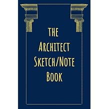 The architect Sketch/Note Book: Special notebook, journal/sketchbook for architects. Size 6x9", 120 pages. The top half page for sketching the bottom ... lined. Nice gift for architects and students. Paperback May 21, 2021