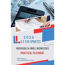 2026 U.S TAX UPDATES: Individuals & Small Businesses - Practical Playbook Paperback January 1, 2026