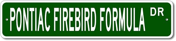 Pontiac Firebird Formula Street Sign, GM Car Sign, Metal Garage Sign, Novelty Wall Decor - 4x18 inches