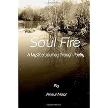 Soul Fire - A Mystical Journey through Poetry Paperback Large Print, August 14, 2014