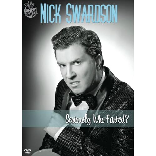 Nick Swardson: Seriously, Who Farted?