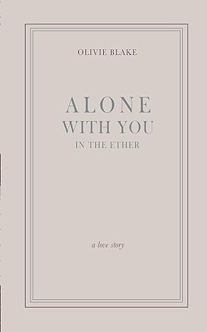 Alone With You in the Ether