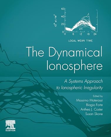 The Dynamical Ionosphere: A Systems Approach to Ionospheric Irregularity