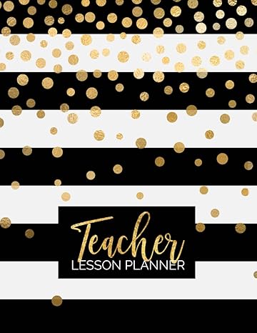 Teacher Lesson Planner: Weekly and Monthly Calendar Agenda | Academic Year August - July | Includes Quotes & Holidays | Gold Black White Striped (2019-2020)