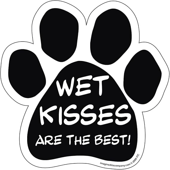 Imagine This Paw Magnet, Wet Kisses are The Best