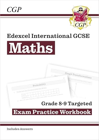New Edexcel International GCSE Maths Grade 8-9 Targeted Exam Practice Workbook (includes Answers) (CGP IGCSE 9-1 Revision)