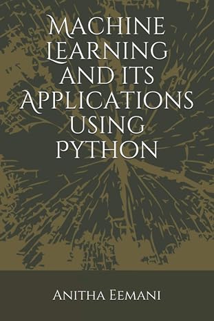 Machine Learning and its Applications using Python