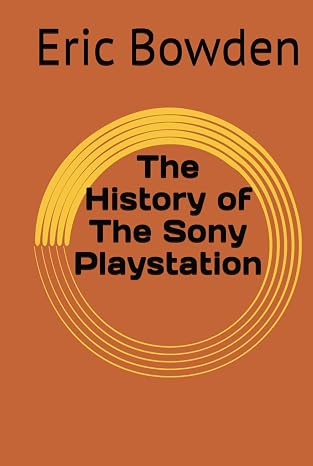 The History of The Sony Playstation