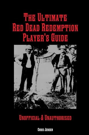 The Ultimate Red Dead Redemption Player's Guide