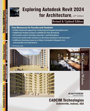 Exploring Autodesk Revit 2024 for Architecture, 20th Edition