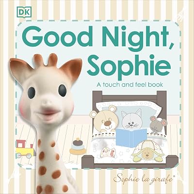Sophie la Girafe: Good Night, Sophie: A touch and feel book Board book Touch & Feel, January 10, 2017