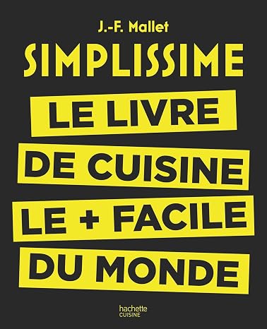 Simplissime : Le livre de cuisine le + facile du monde (French Edition)
