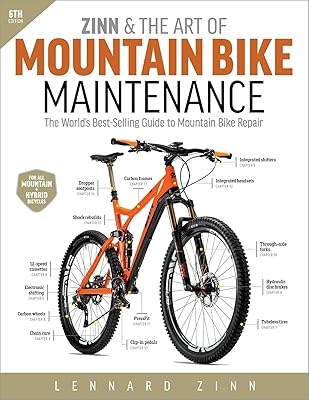 Zinn and the Art of Mountain Bike Maintenance: The Worlds Best-Selling Guide to Mountain Bike Repair Paperback July 7, 2023