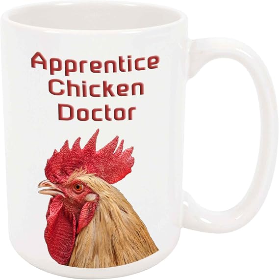 Apprentice Chicken Doctor Coffee Mug - Funny Cup, 11 oz Gift