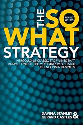 The So What Strategy Revised Edition Paperback – Illustrated, February 15, 2019