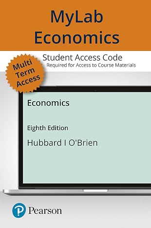 Economics -- MyLab Economics with Pearson eText Access Code