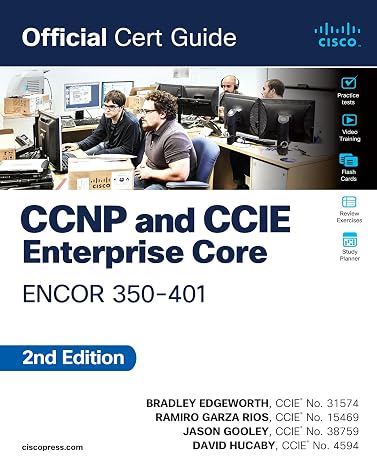 CCNP and CCIE Enterprise Core ENCOR 350-401 Official Cert Guide