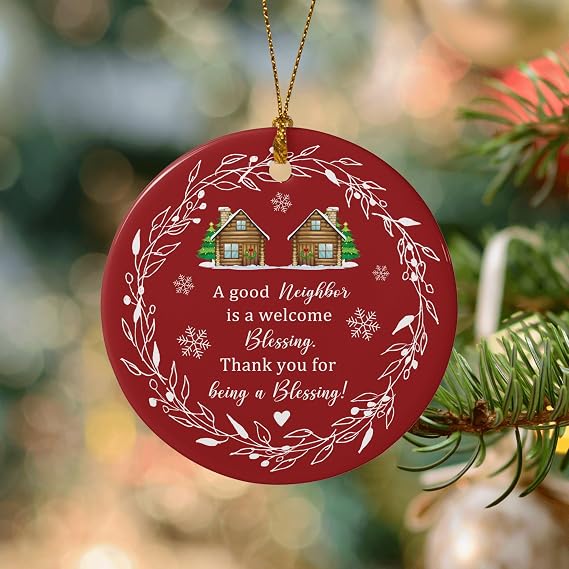 Neighbor Gifts Christmas Ornaments, Neighbor Ornament Gift, Xmas, Birthday Gifts for The Neighborhood, Friends BFF Bestie,Her, Women, Tree Decoration Ceramic Ornament