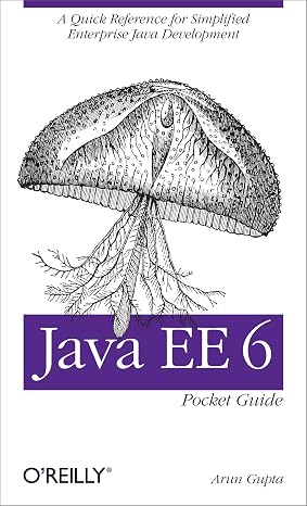 Java EE 6 Pocket Guide: A Quick Reference for Simplified Enterprise Java Development