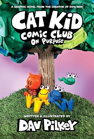 Cat Kid Comic Club: On Purpose: A Graphic Novel (Cat Kid Comic Club #3): From the Creator of Dog Man (3)