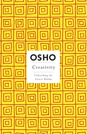 Creativity: Unleashing the Forces Within (Osho Insights for a New Way of Living)