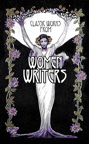 Classic Works from Women Writers (Leather-bound Classics)