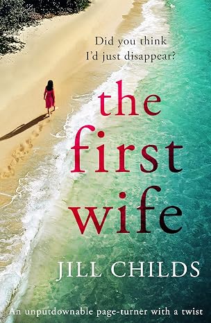 The First Wife: An unputdownable page turner with a twist